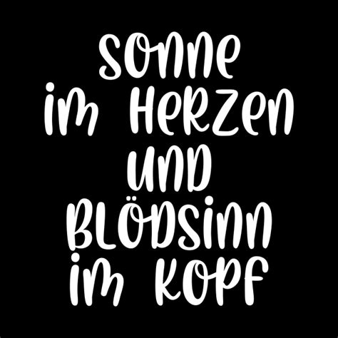 Sonne im Herzen und Blödsinn im Kopf Sonne Im Herzen Und Bldsinn Im