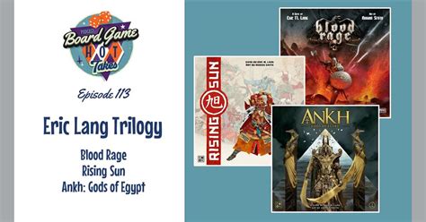 Eric Lang Trilogy Blood Rage Rising Sun Ankh Gods Of Egypt Board