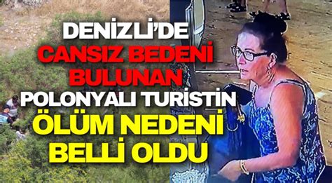 Denizlide Cansız Bedeni Bulunan Polonyalı Turistin Ölüm Nedeni Belli Oldu