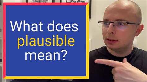 What does PLAUSIBLE mean? Find out Definition and Meaning - YouTube 