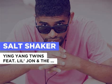 Prime Video: Salt Shaker in the Style of Ying Yang Twins feat. Lil' Jon ...