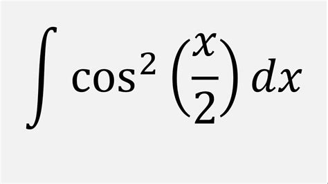 Integral Of Cos 2 X 2 Dx YouTube