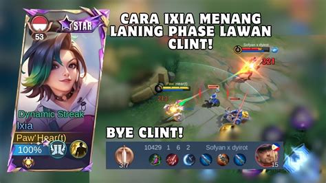 Gausah Takut Pake Ixia Lawan Clint Gameplay Build Ixia Youtube