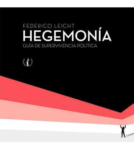 Libro Hegemonía Federico Leicht MercadoLibre