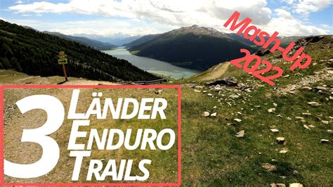 3 Länder Enduro Trails 2022 Erstes Mal Reschenpass Schöneben