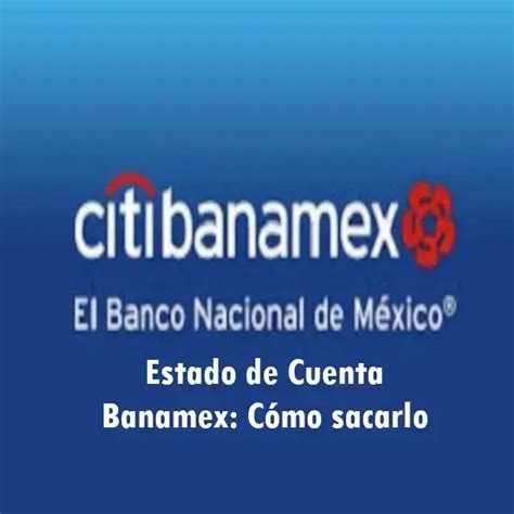 Estado De Cuenta Banamex Cómo Sacarlo 2024 Ecu11