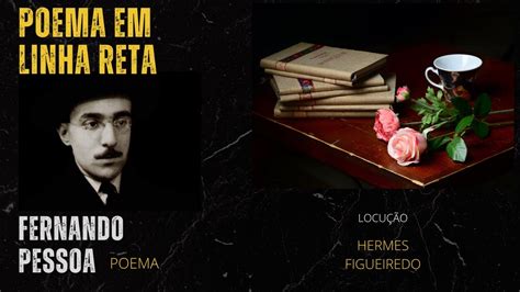 Poema Em Linha Reta Fernando Pessoa Revoeduca