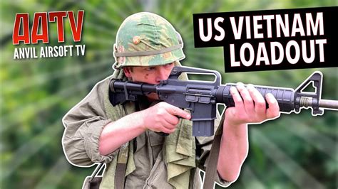 Us Vietnam Airsoft Loadout Aatv Ep148 Youtube