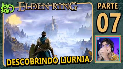 Elden Ring Parte Explorando Liurnia Dos Lagos Youtube