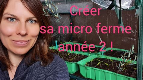 Creer Sa Micro Ferme En Permaculture Ann E Youtube