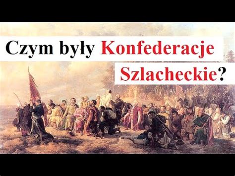 Czym By Y Konfederacje Szlacheckie Youtube