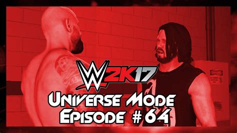 Wwe 2k17 Universe Mode Episode 64 Connections Youtube