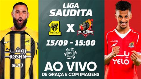 Al Ittihad X Al Wehda Liga Saudita Ao Vivo E Imagens Youtube