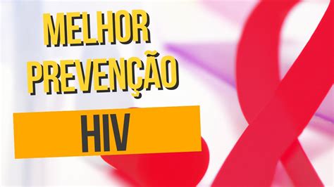 Quais As Melhores Formas De Prevenção Contra Hiv E Aids Prof Dr