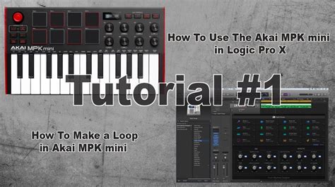 How To Use The Akai Mpk Mini In Logic Pro X Tutorial Youtube