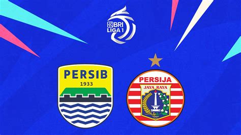 Sedang Berlangsung Live Streaming Persib Bandung Vs Persija Jakarta Di