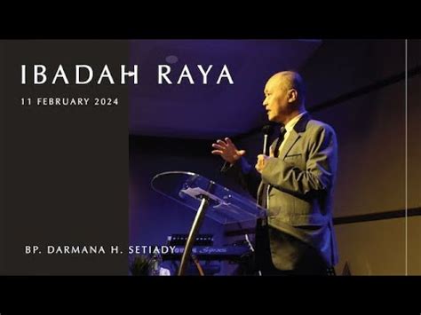 Ibadah Raya February Bp Darmana H Setiady Rdmb Church Of