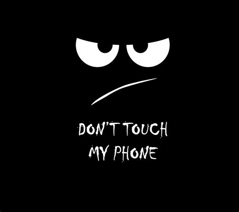 Don T Touch My Phone Wallpapers Wallpaper Cave