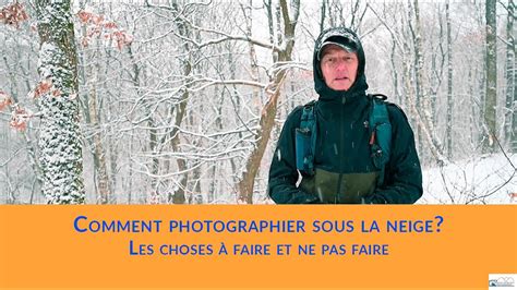 Comment Photographier La Neige Photographie De Paysage YouTube