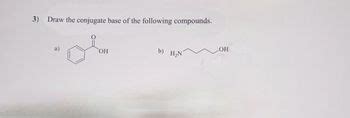 Answered Draw The Conjugate Base Of The Bartleby