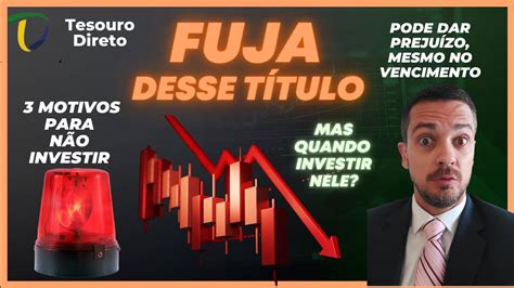 NÃO INVISTA NESSE TESOURO DIRETO 3 MOTIVOS PARA FUGIR DO PREFIXADO