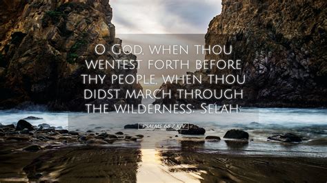 Psalms 68 7 KJV Desktop Wallpaper O God When Thou Wentest Forth