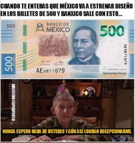 Los Memes Del Nuevo Billete De 500 Pesos Ya Están Aquí