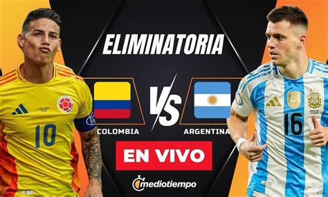 Colombia vs Argentina A qué HORA y dónde juegan eliminatorias