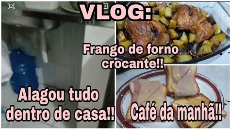 VLOG VAMOS TER QUE MUDAR DE AP RECEITA DE FRANGO NO FORNO Família