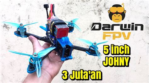 Unboxing Tes Terbang Maiden Darwinfpv Johny Youtube