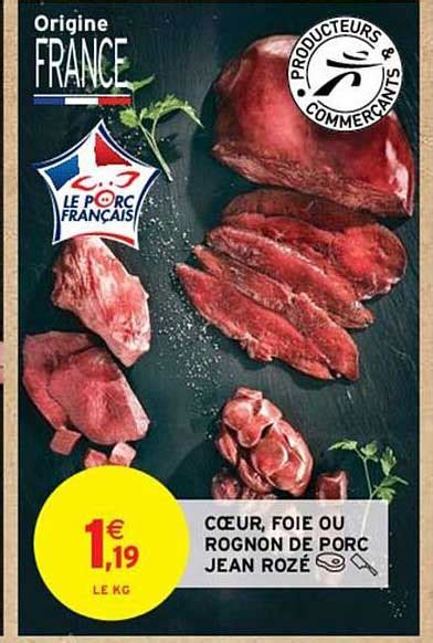 Promo C Ur Foie Ou Rognon De Porc Jean Roz Chez Intermarch