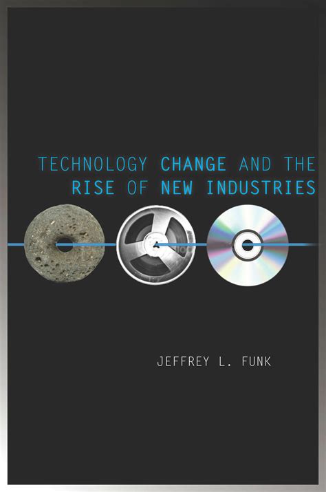 Technology Change and the Rise of New Industries | Stanford University