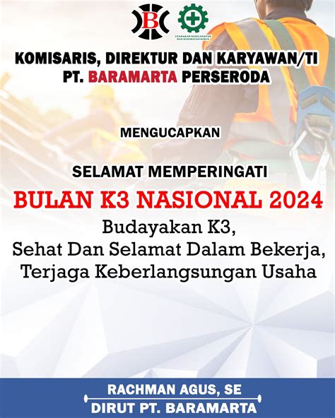 Rachman Agus PT Baramarta Selamat Memperingati Bulan K3 Nasional 2024