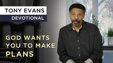 How Your Plans Fit Into Gods Plan Devotional By Tony Evans Youtube