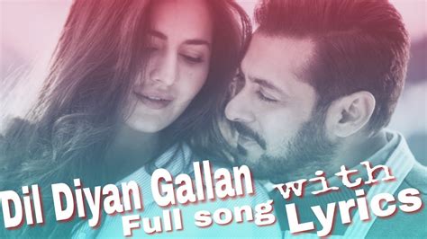 Dil Diyan Gallan Full Song With Lyrics Tiger Zinda Hai RomanticSongby