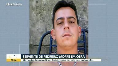 Bom Dia GO Servente de pedreiro morre após parede cair em cima dele