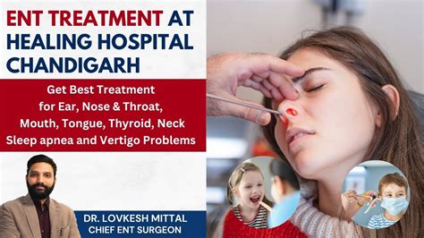 ENT Treatment At Healing Hospital Chandigarh Best ENT Doctor In India