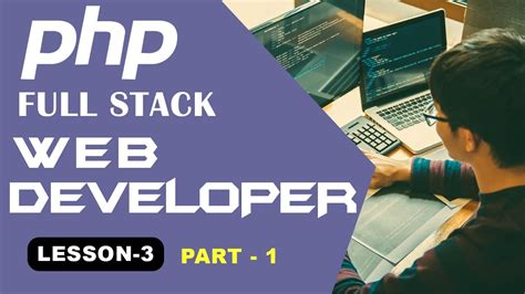 The Complete Php Full Stack Web Developer Course In English Lesson 3