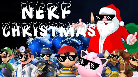 Nerf Christmas Super Smash Bros Wii U Montage Youtube