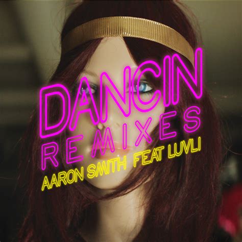 Dancin Remixes Single By Aaron Smith Spotify