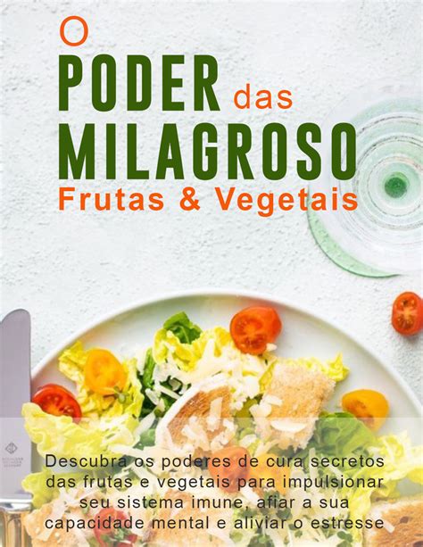 O Poder Milagroso Das Frutas E Vegetais Junior Carvalho Hotmart