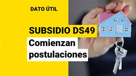 Subsidio Ds49 ¿cuándo Comienzan Las Postulaciones Para Comprar La Casa