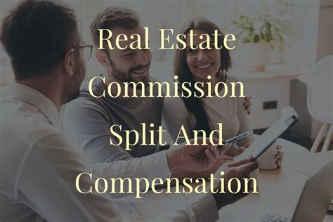 Real Estate Commission Split And Compensation Reh Real Estate