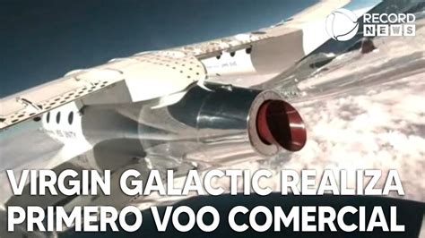 Virgin Galactic realiza primeiro vôo comercial YouTube