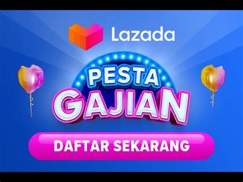 Cara Daftar Campaign Pesta Gajian Di Lazada Youtube