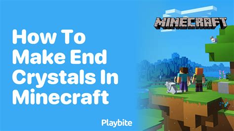 How To Make End Crystals In Minecraft Playbite