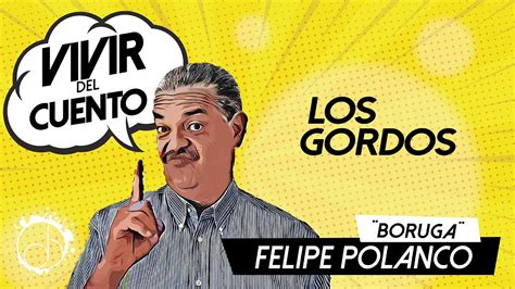 Los Gordos 🐽 Felipe Polanco Boruga Audio Cover Youtube