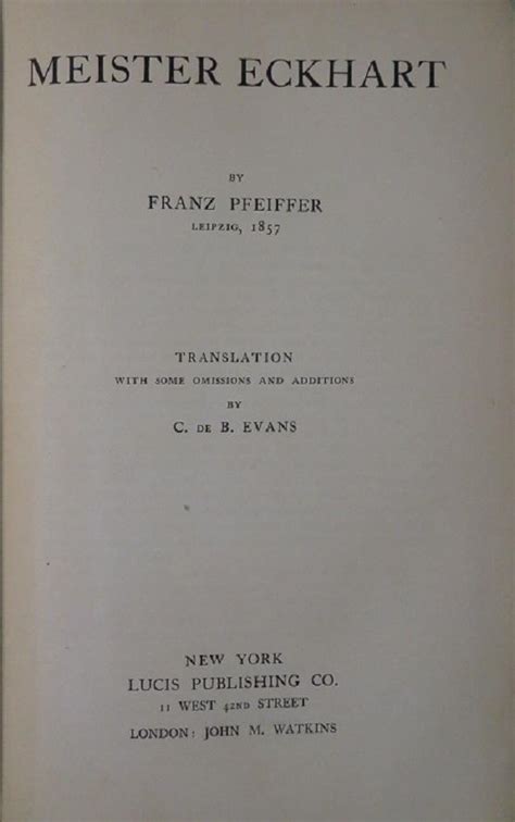 MEISTER ECKHART by Eckhart, Meister; Franz Pfeiffer; C. de B. Evans: (1931) | By The Way Books