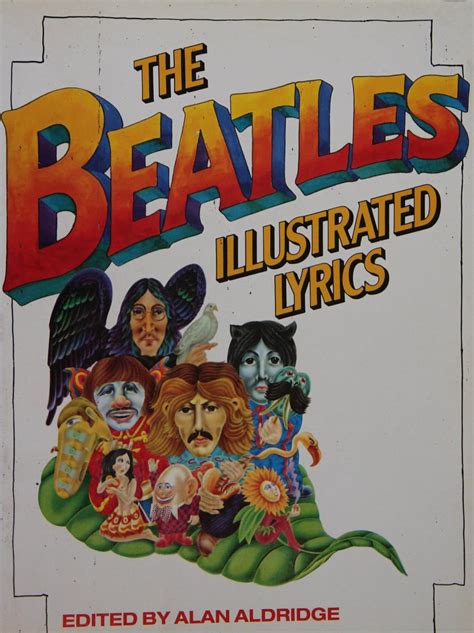 The Beatles Illustrated Lyrics Aldridge Alan Amazon Es Libros