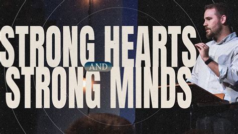 Strong Hearts And Strong Minds Sermon Jordan Raybon Lifepoint